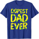 Retro Vintage Dopest Dad Ever Funny Father's Day T-Shirt - T-Shirt | Royal