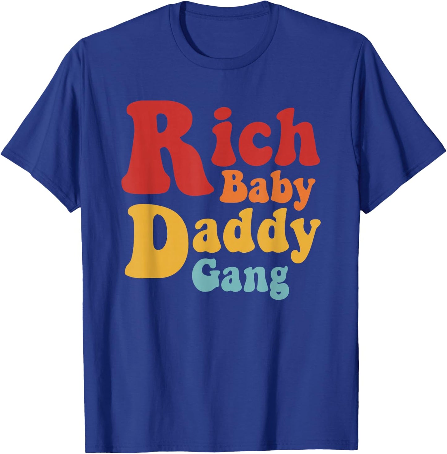 Rich Baby Daddy Gang Retro Funny T-Shirt - T-Shirt | Royal