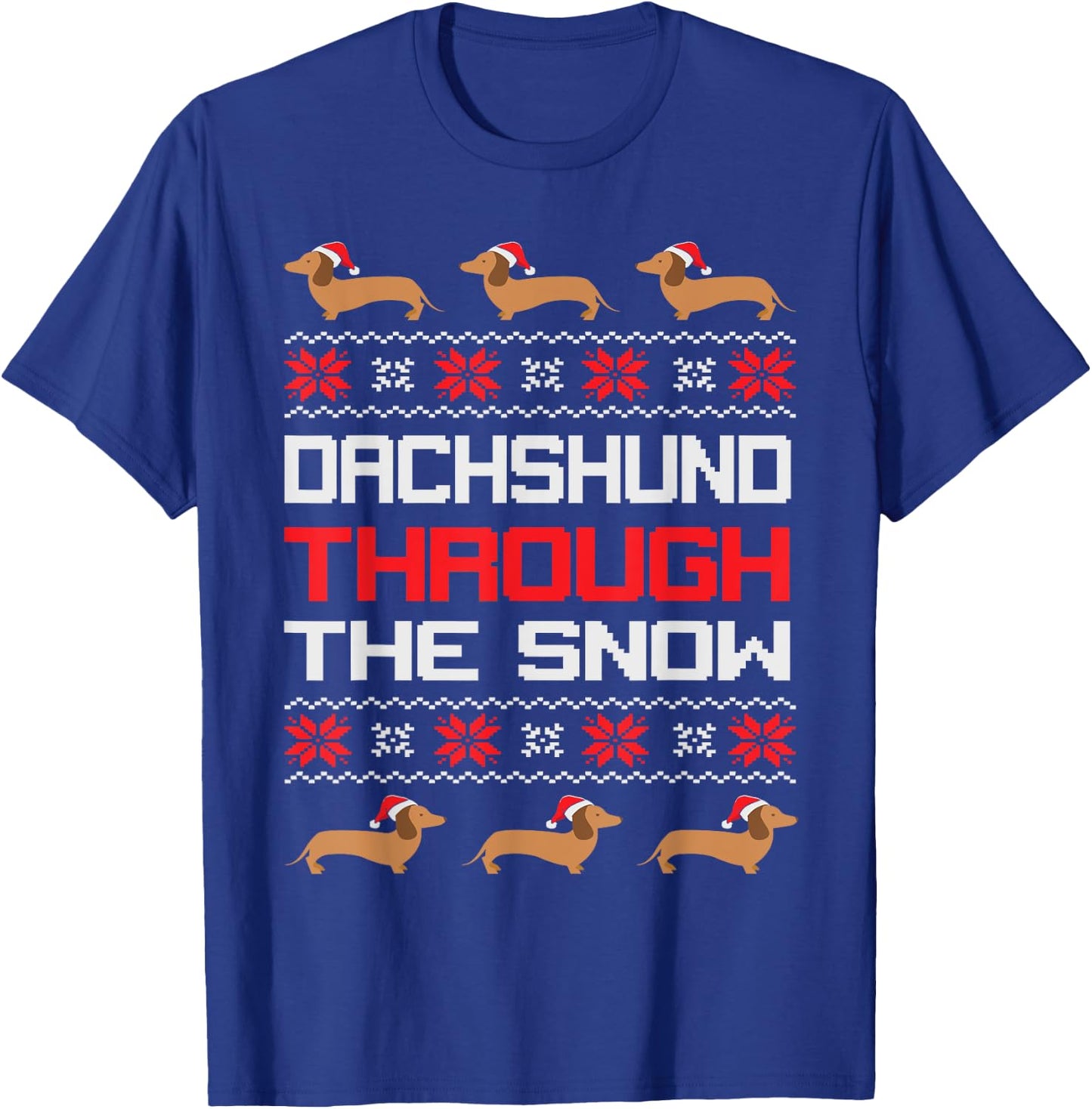 Christmas Dachshund Dog Funny Santa Through the snow Costume T-Shirt - T-Shirt | Royal