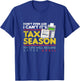 Tax Season Funny Taxation Accountant Gift Tax T-Shirt - T-Shirt | Royal