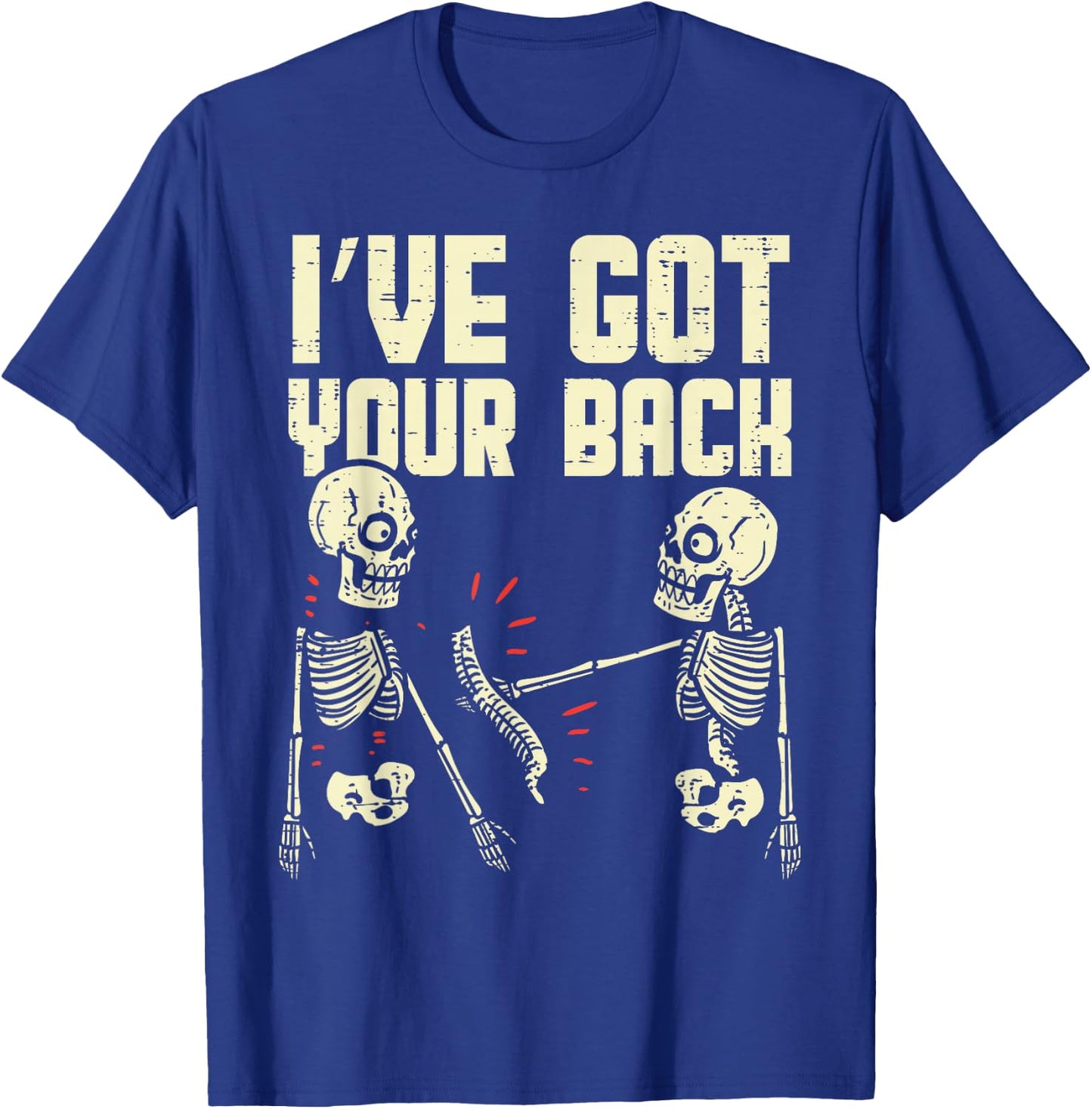 Ive Got Your Back Skeleton Spine Funny Halloween Men Women T-Shirt - T-Shirt | Royal