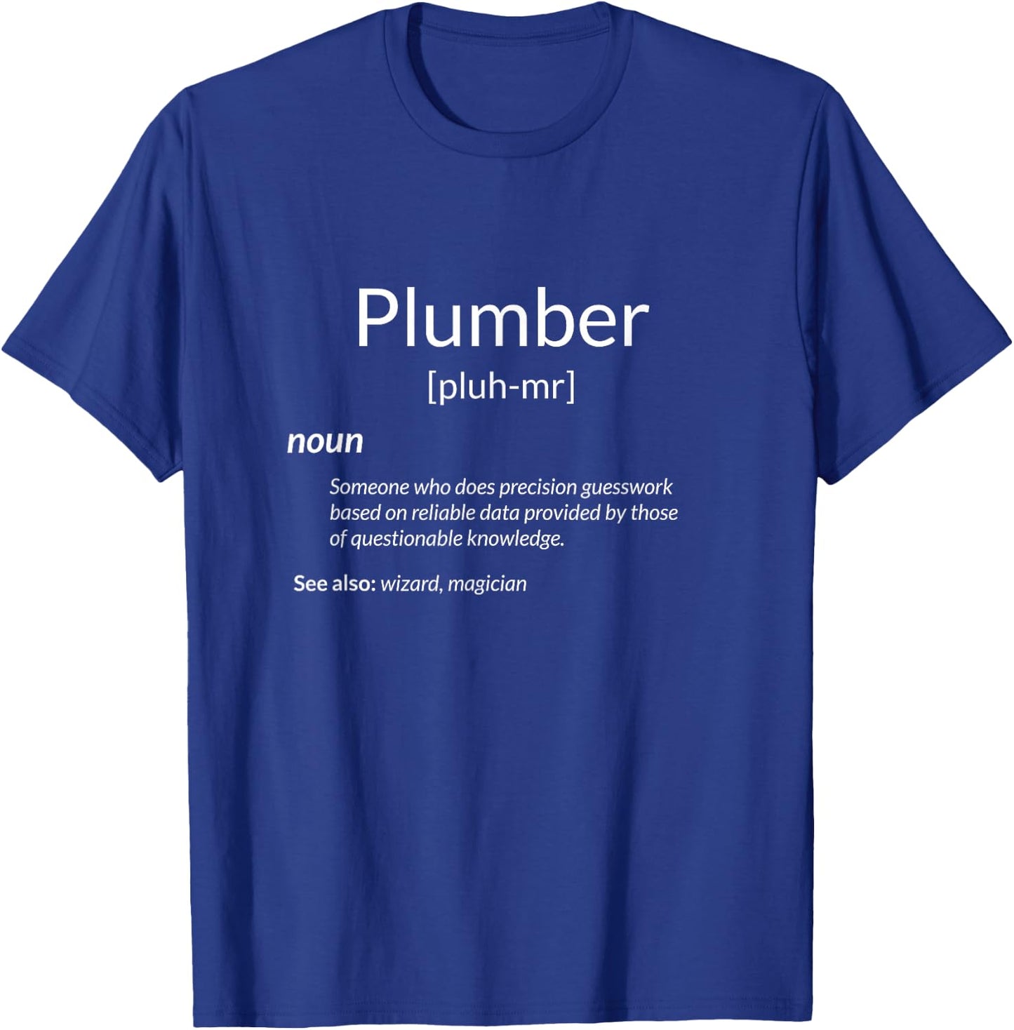 Funny Plumbing Plumber Definition T-Shirt - T-Shirt | Royal