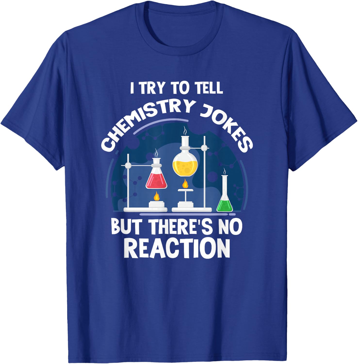 Chemistry jokes chemical Reaction Scientist Laboratory T-Shirt - T-Shirt | Royal