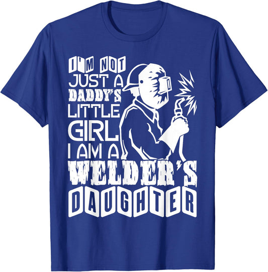 I'm A Welder's Daughter T Shirt, Welder Dad T Shirt T-Shirt - T-Shirt | Royal