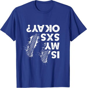is My SxS Okay, Funny Side by Side SxS UTV T-Shirt - T-Shirt | Royal