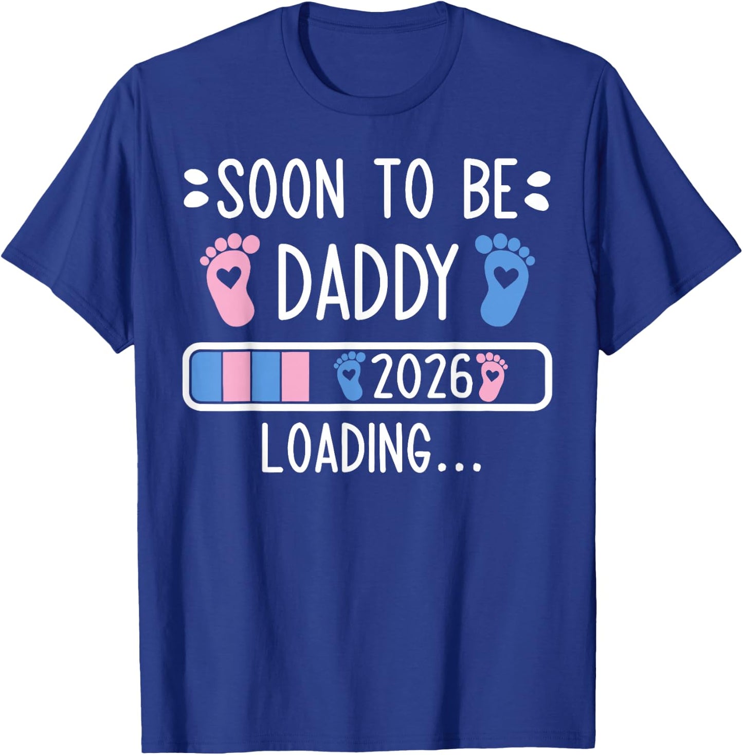 Soon to Be Daddy Est 2026 Loading Pregnancy Announcement T-Shirt - T-Shirt | Royal