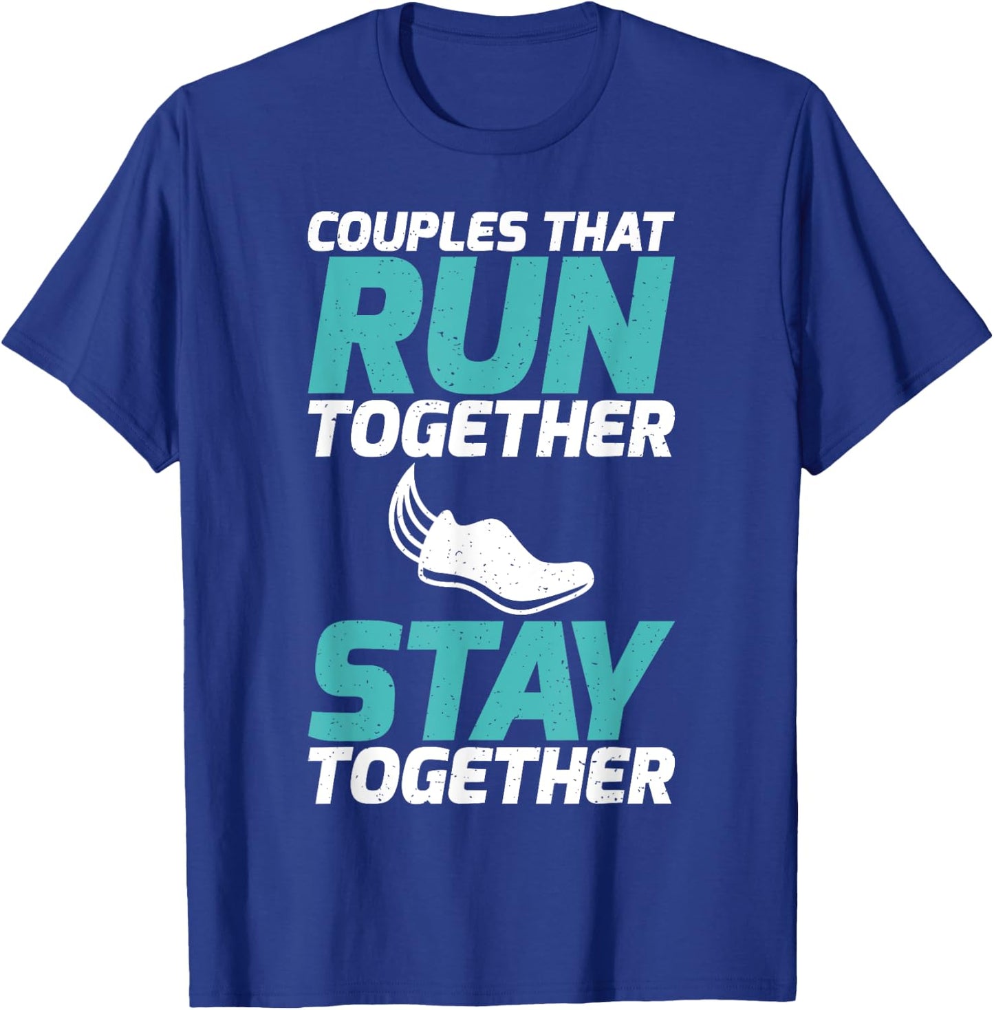 Couples that run together stay together Partner Runner T-Shirt - T-Shirt | Royal