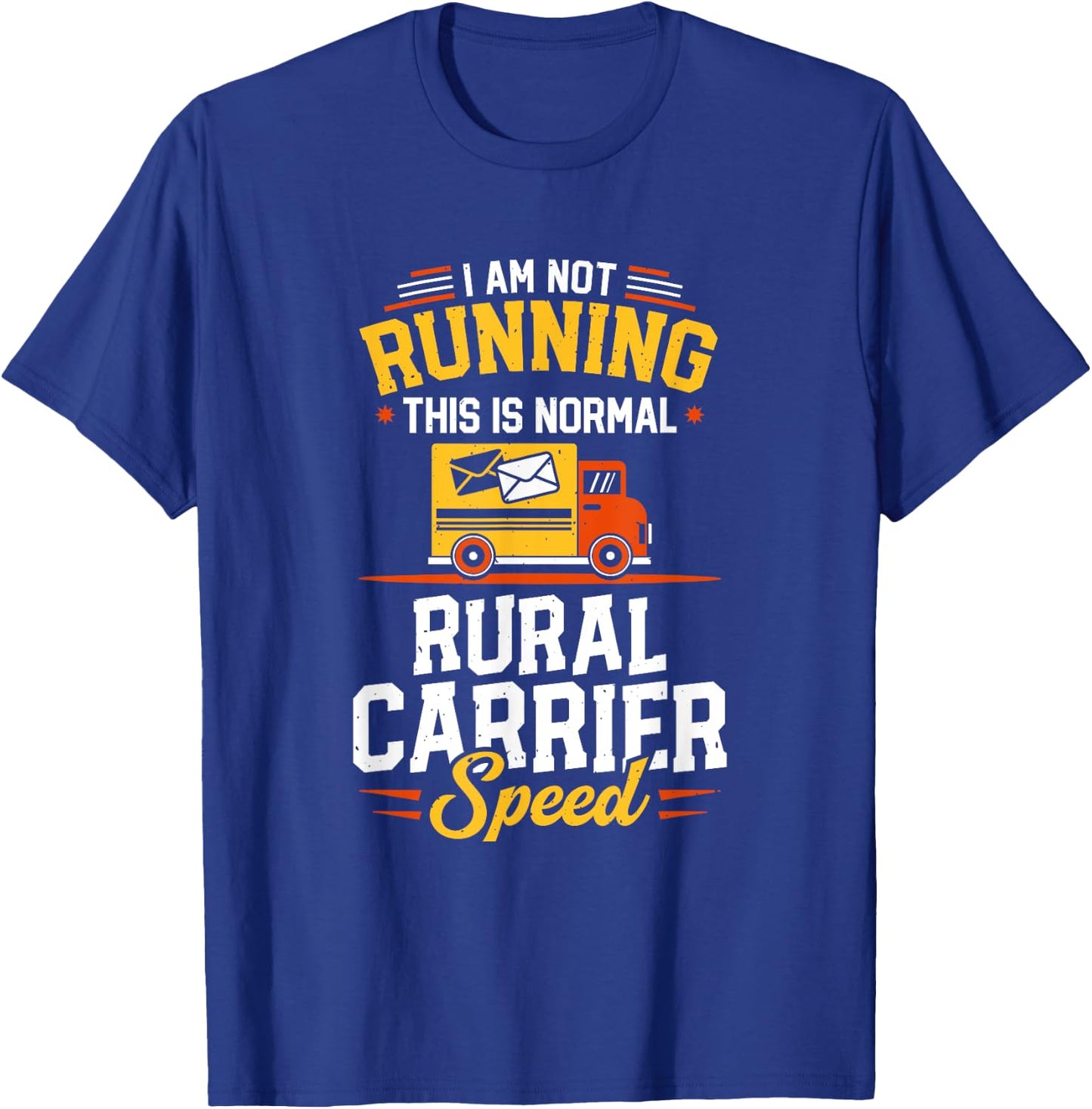Rural Carrier Speed Funny Mailman Mail Carrier Postal Worker T-Shirt - T-Shirt | Royal