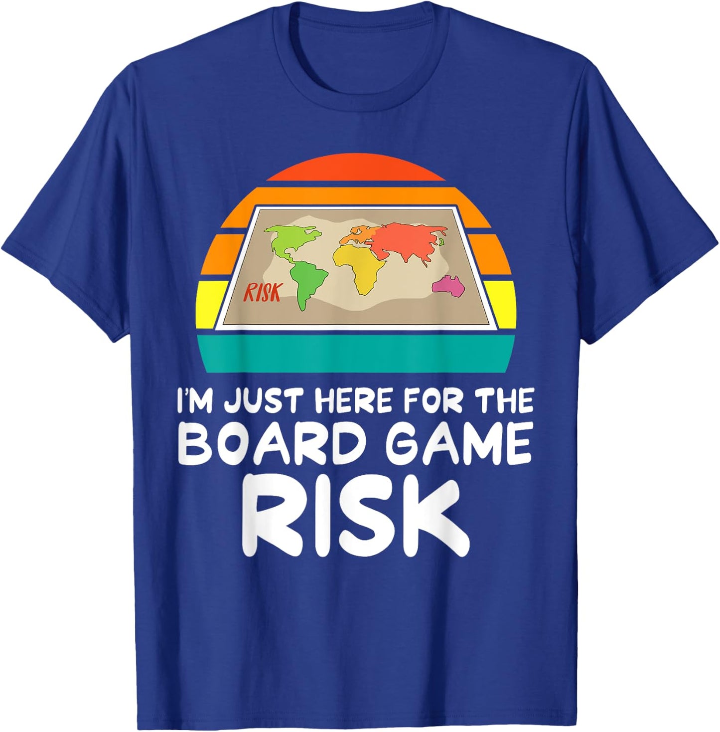 Risk - I'm Just Here for The Board Game Risk T-Shirt - T-Shirt | Royal