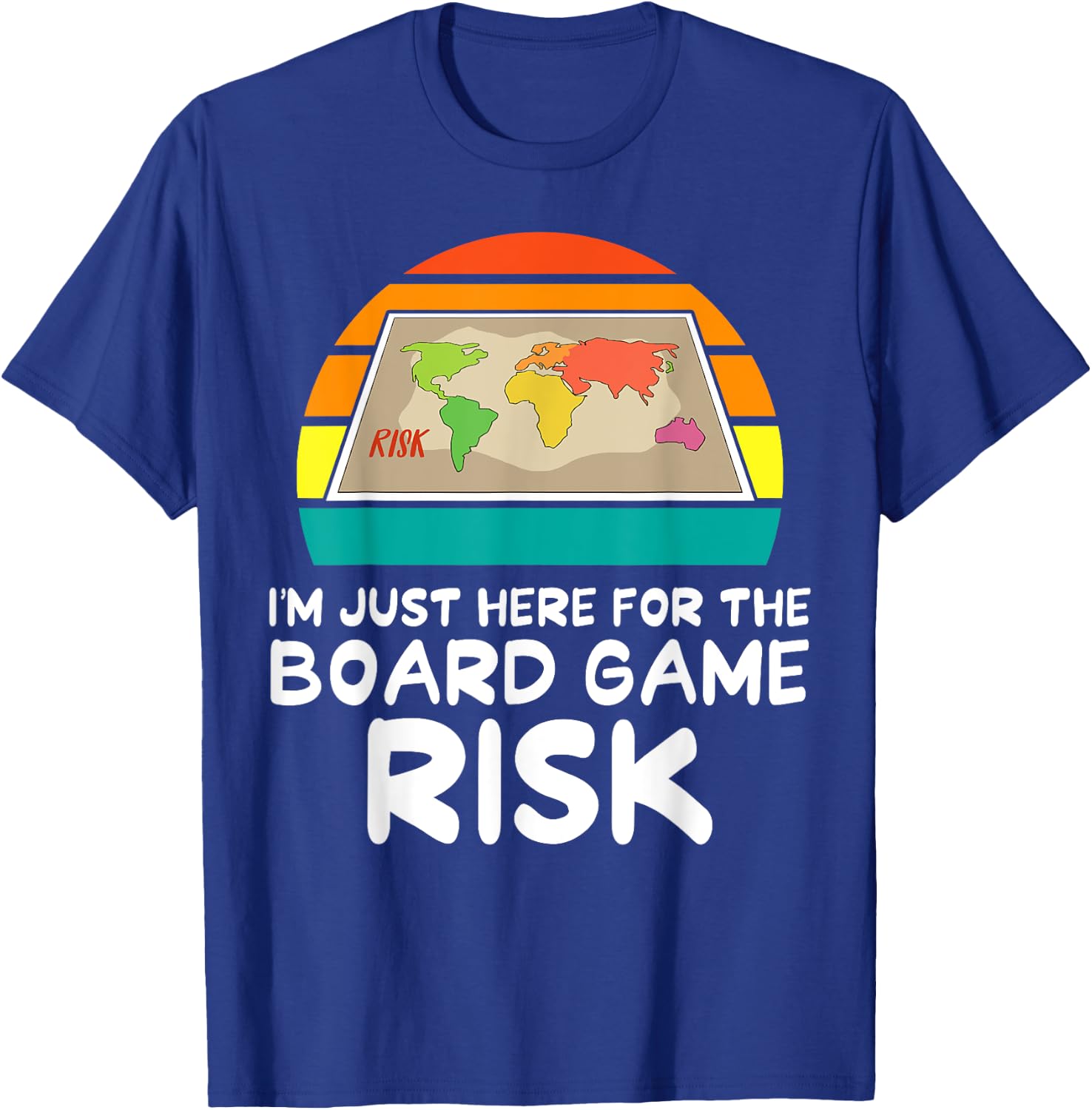 Risk - I'm Just Here for The Board Game Risk T-Shirt - T-Shirt | Royal