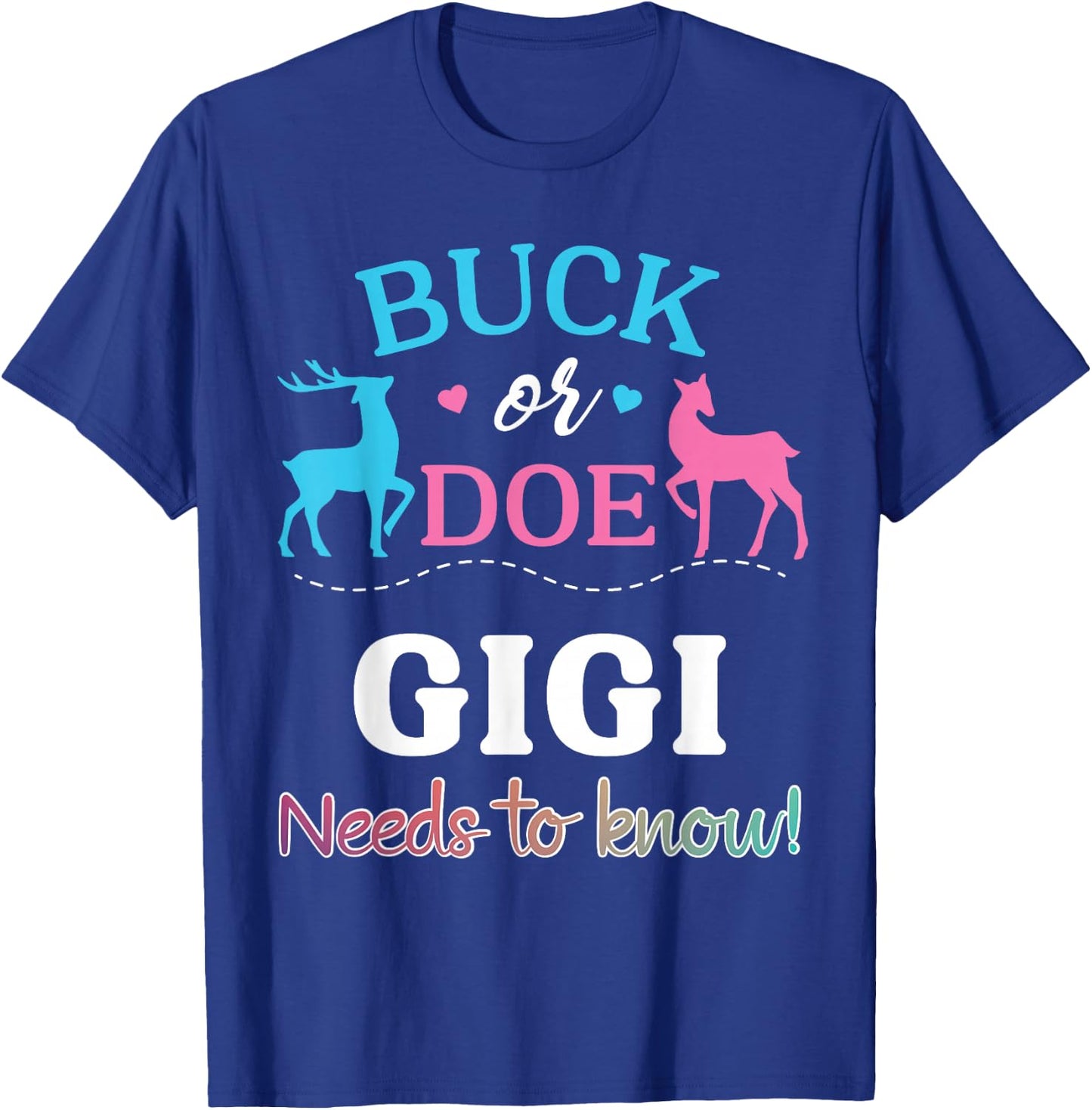 Gender Reveal Buck or Doe GIGI Matching Baby Shower Party T-Shirt - T-Shirt | Royal