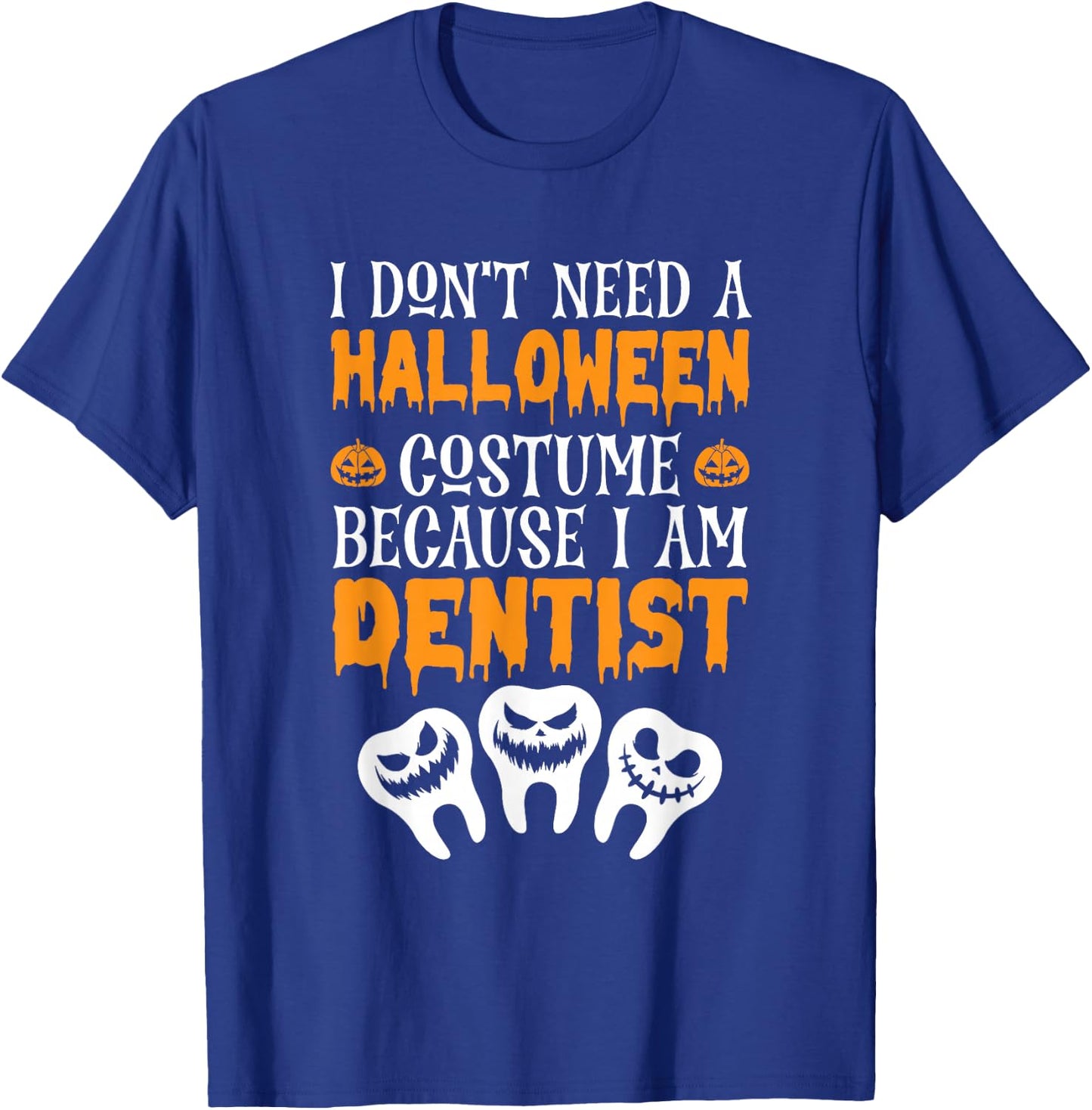 Halloween Dentist Trick Or Teeth Dental Hygienist Halloween T-Shirt - T-Shirt | Royal