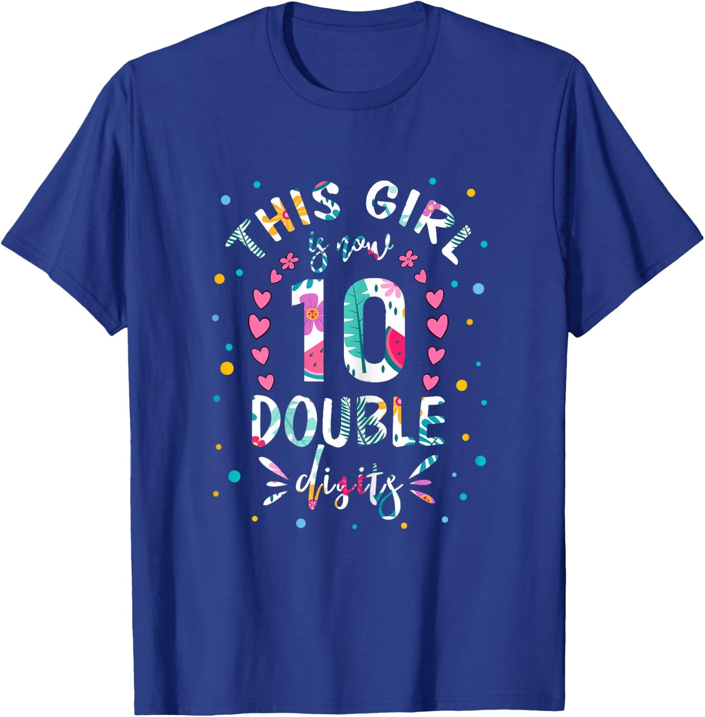 This Girl Is Now 10 Double Digits Shirt 10th birthday Gift T-Shirt - T-Shirt | Royal