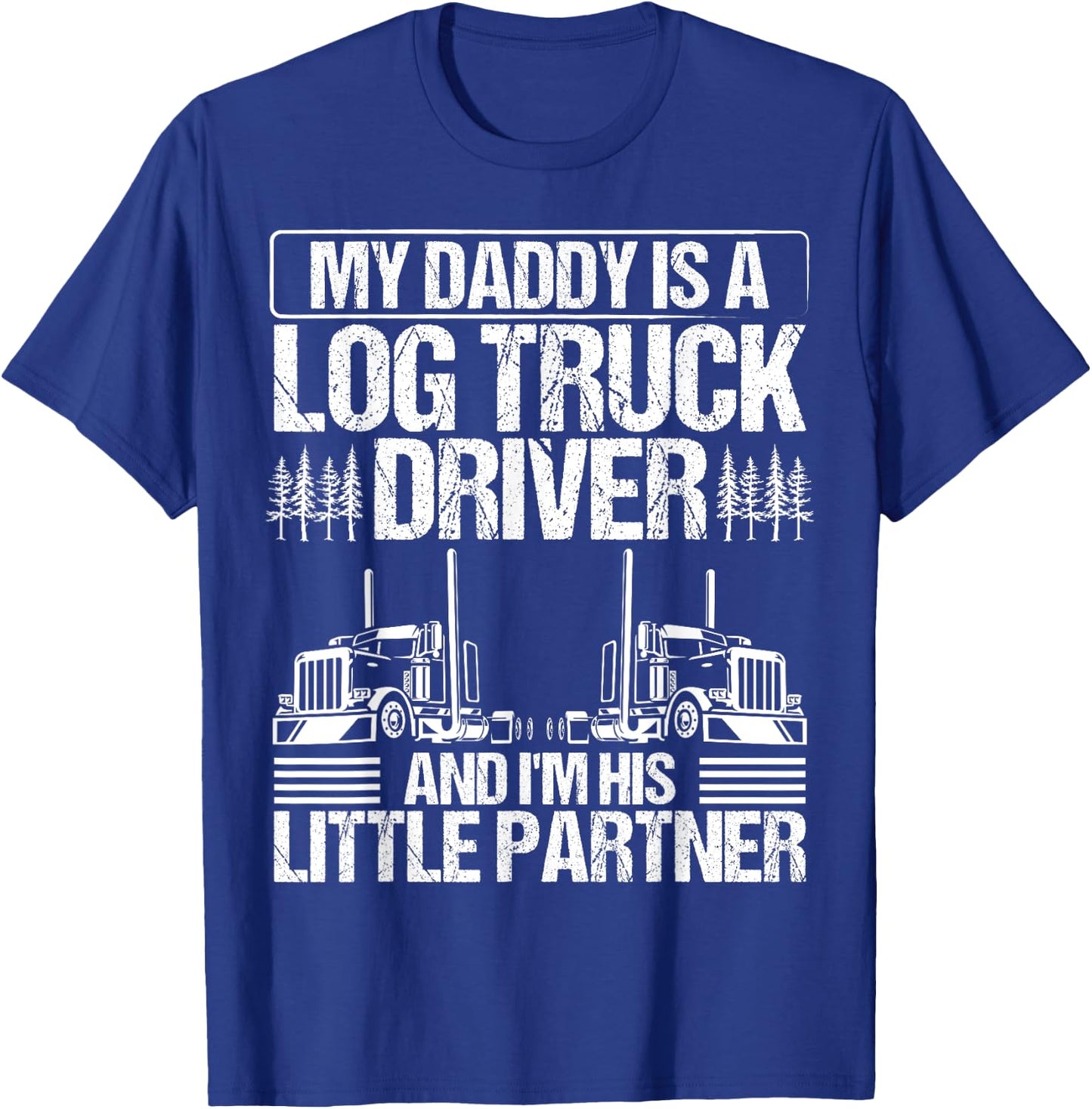 Log Trucker Essentials Log Truck Driver Log Truck Owner T-Shirt - T-Shirt | Royal
