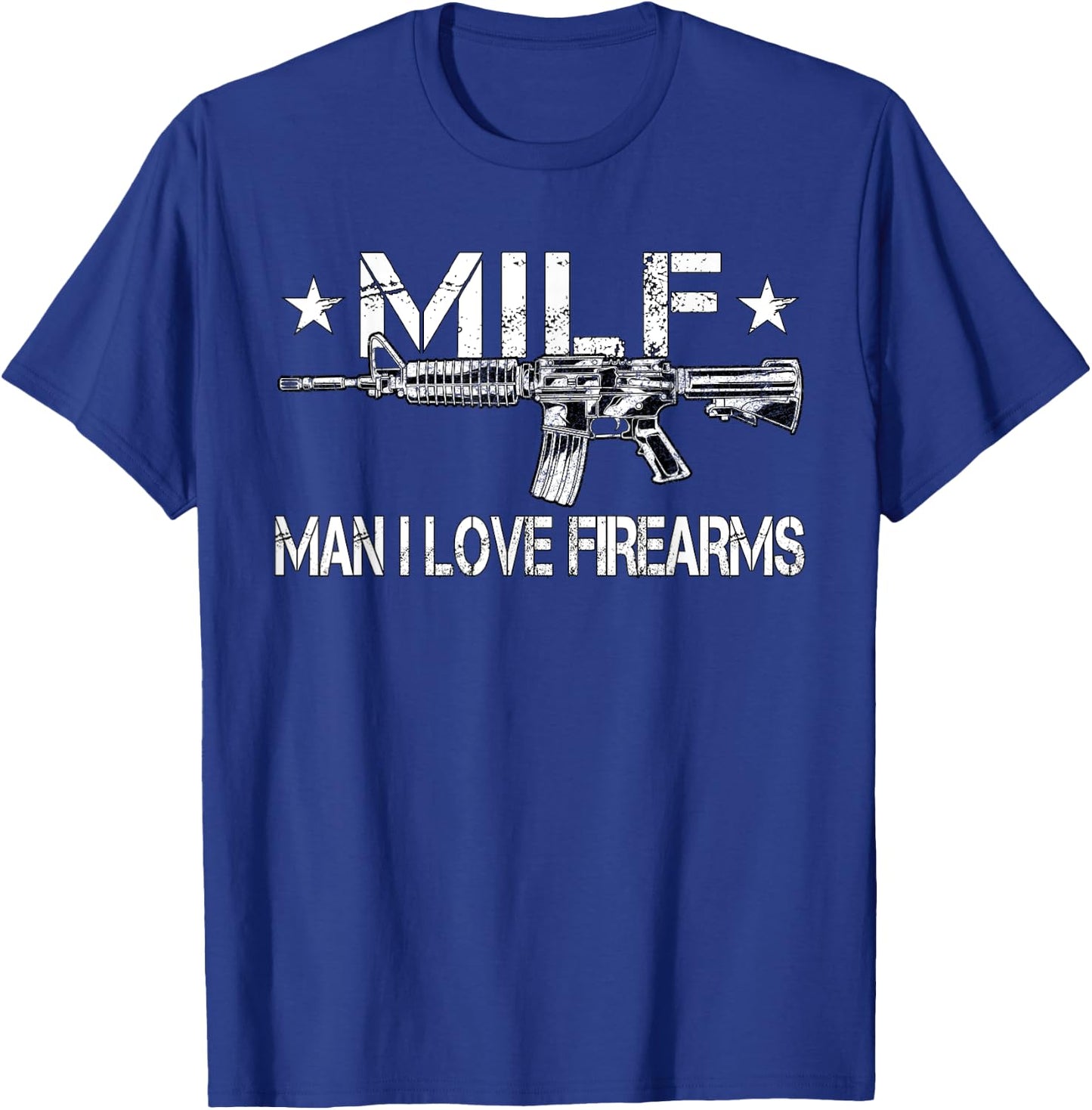 MILF Man I Love Firearms, Pro Gun Owners Rights T-Shirt - T-Shirt | Royal