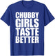 Thick Girls Taste Better Shirt Thick Girls Taste Better T-Shirt - T-Shirt | Royal
