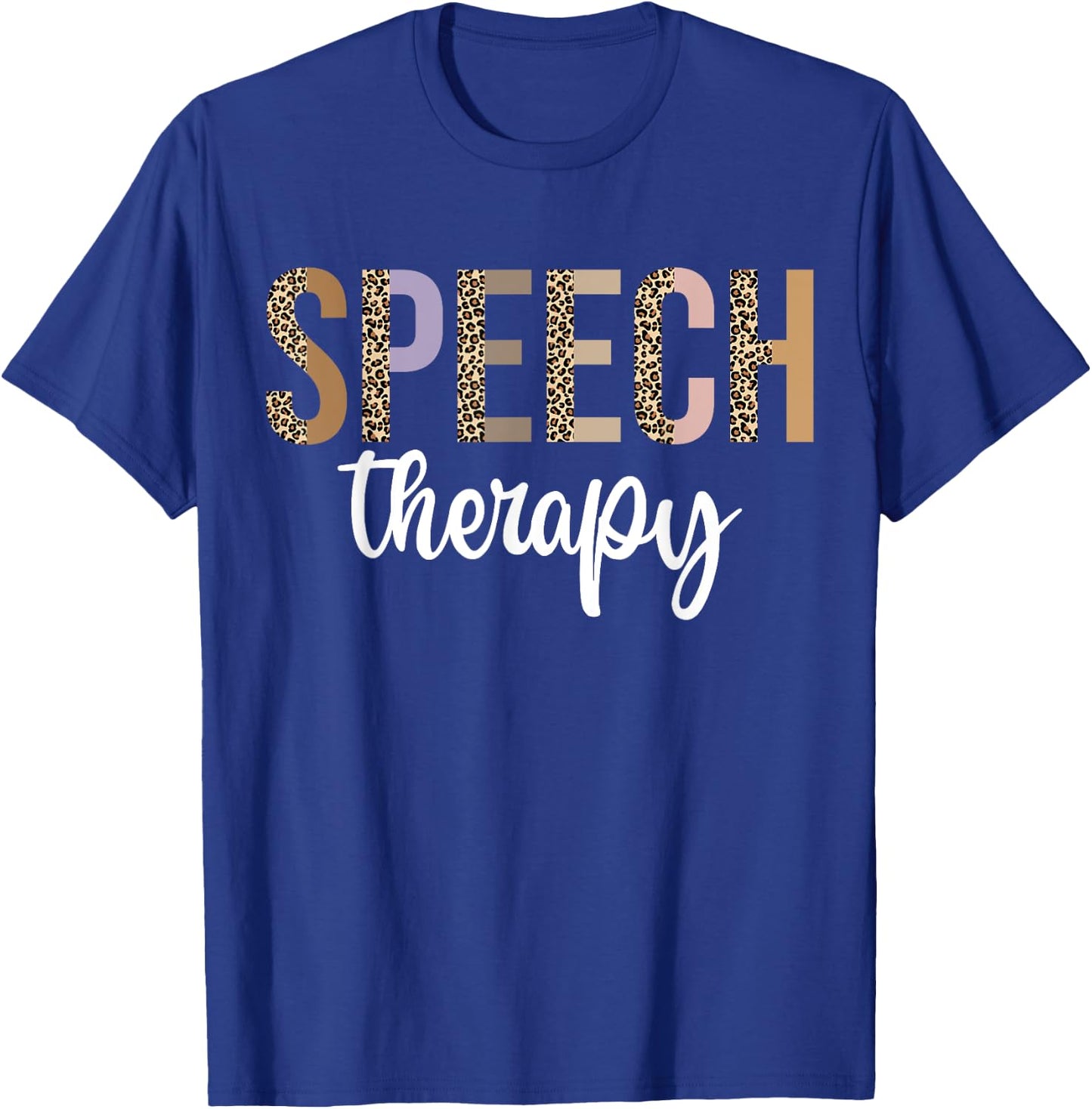 Speech Therapy Speech Language Pathologist Gifts Therapist T-Shirt - T-Shirt | Royal