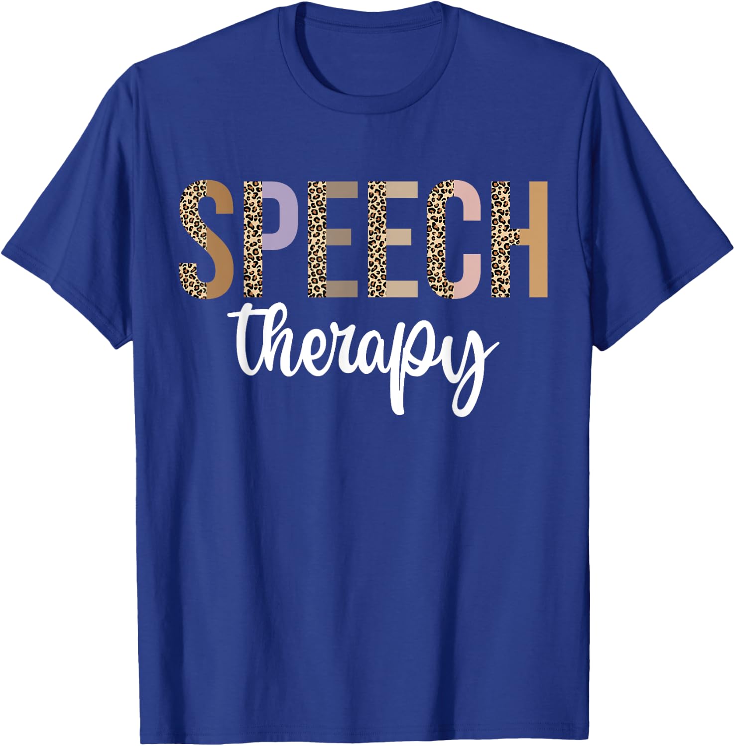 Speech Therapy Speech Language Pathologist Gifts Therapist T-Shirt - T-Shirt | Royal