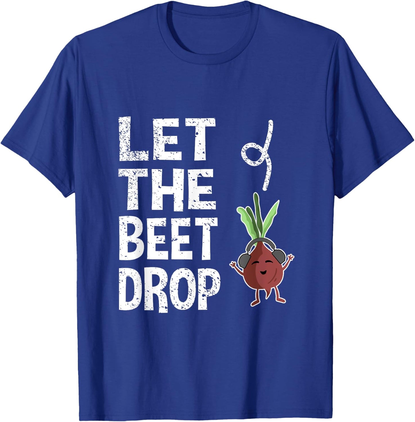 Beetroot Deejay Greengrocer Vegetarian Let The Beet Drop T-Shirt - T-Shirt | Royal