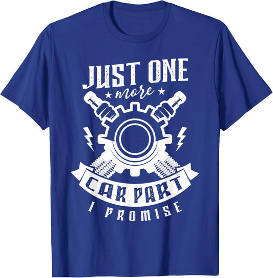 Just one more car part I promise for a Car detailer T-Shirt - T-Shirt | Royal