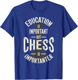Cute Education Is Important But Chess Is Importanter Gift T-Shirt - T-Shirt | Royal