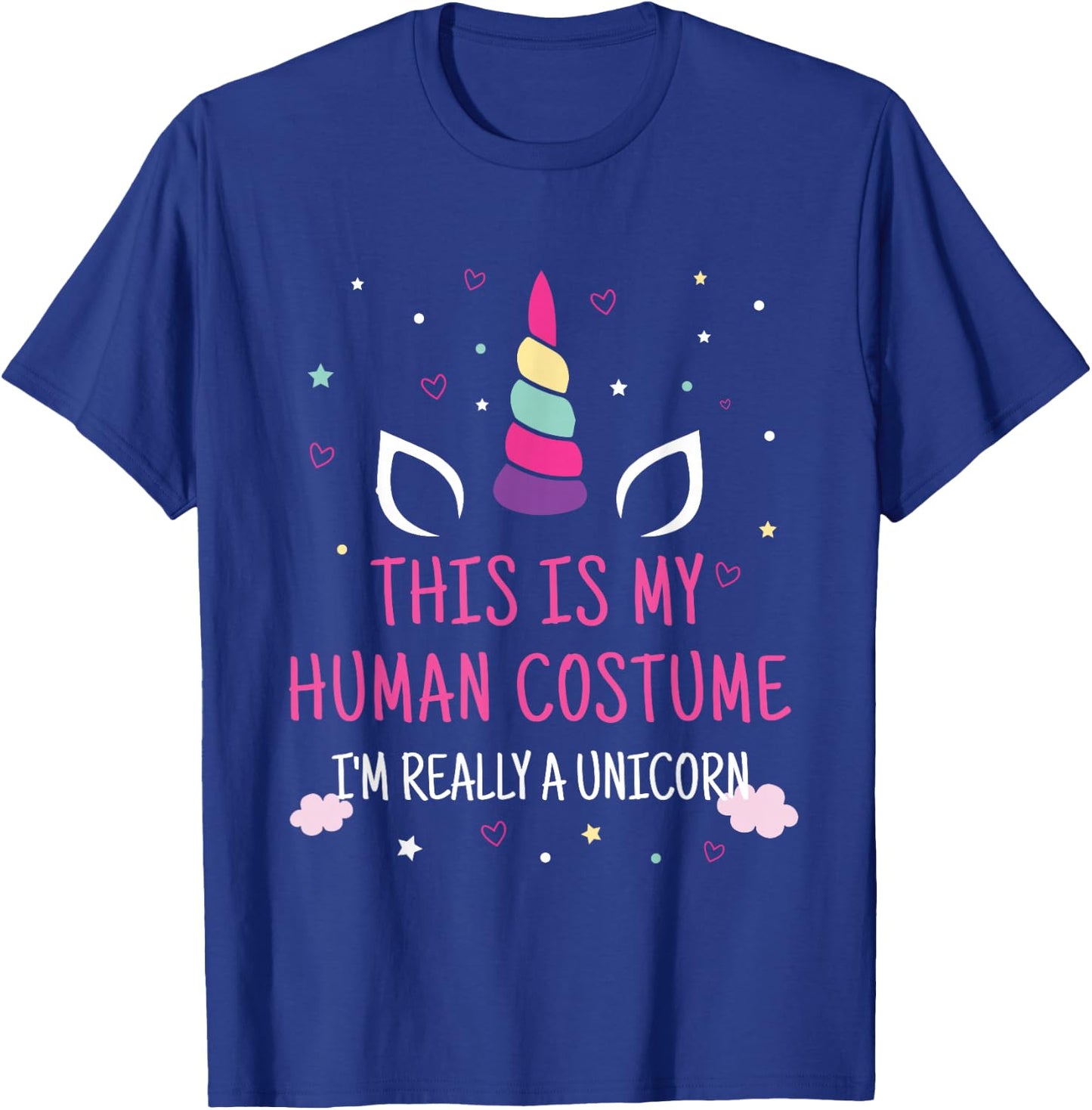This is My Human Costume I'm Really A Unicorn T-Shirt - T-Shirt | Royal