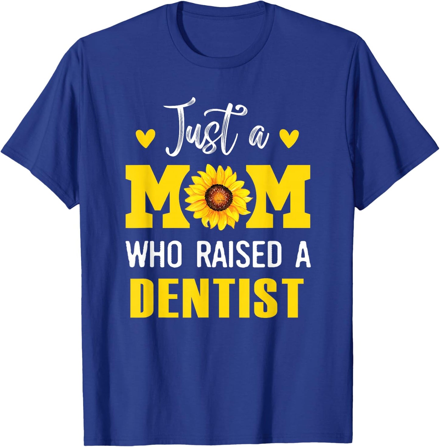 Funny Mother's Day Just A Mom Who Raised A Dentist Mom T-Shirt - T-Shirt | Royal