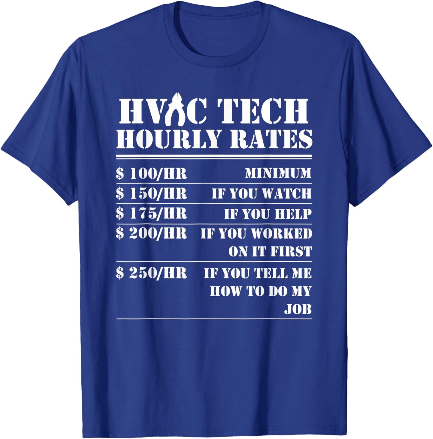 HVAC Tech Hourly Rate Funny Technician Maintenance Job Gifts T-Shirt - T-Shirt | Royal