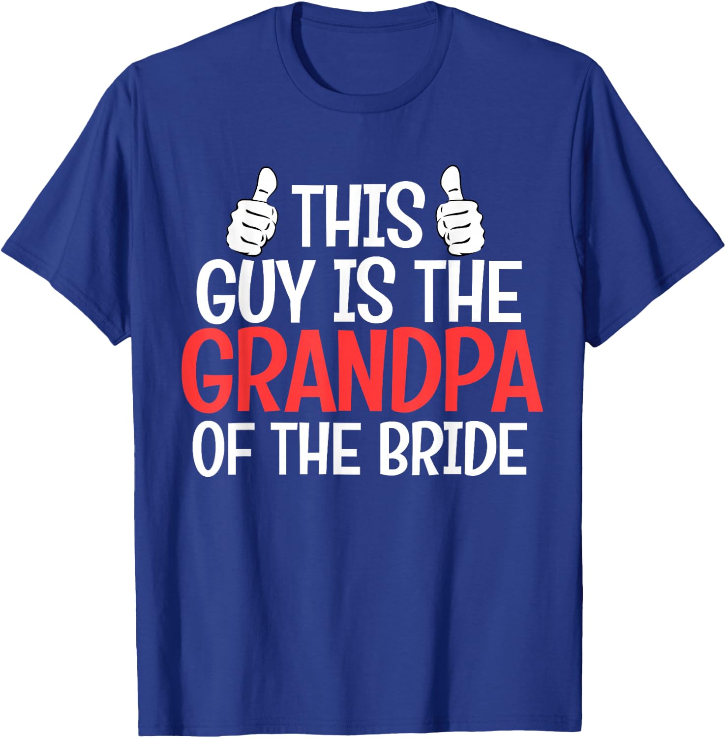 Grandpa of the Bride Wedding Bride Grandfather Men Dad T-Shirt - T-Shirt | Royal
