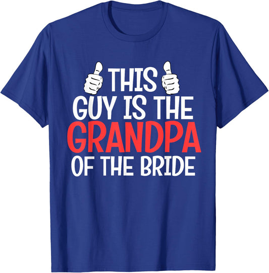 Grandpa of the Bride Wedding Bride Grandfather Men Dad T-Shirt - T-Shirt | Royal