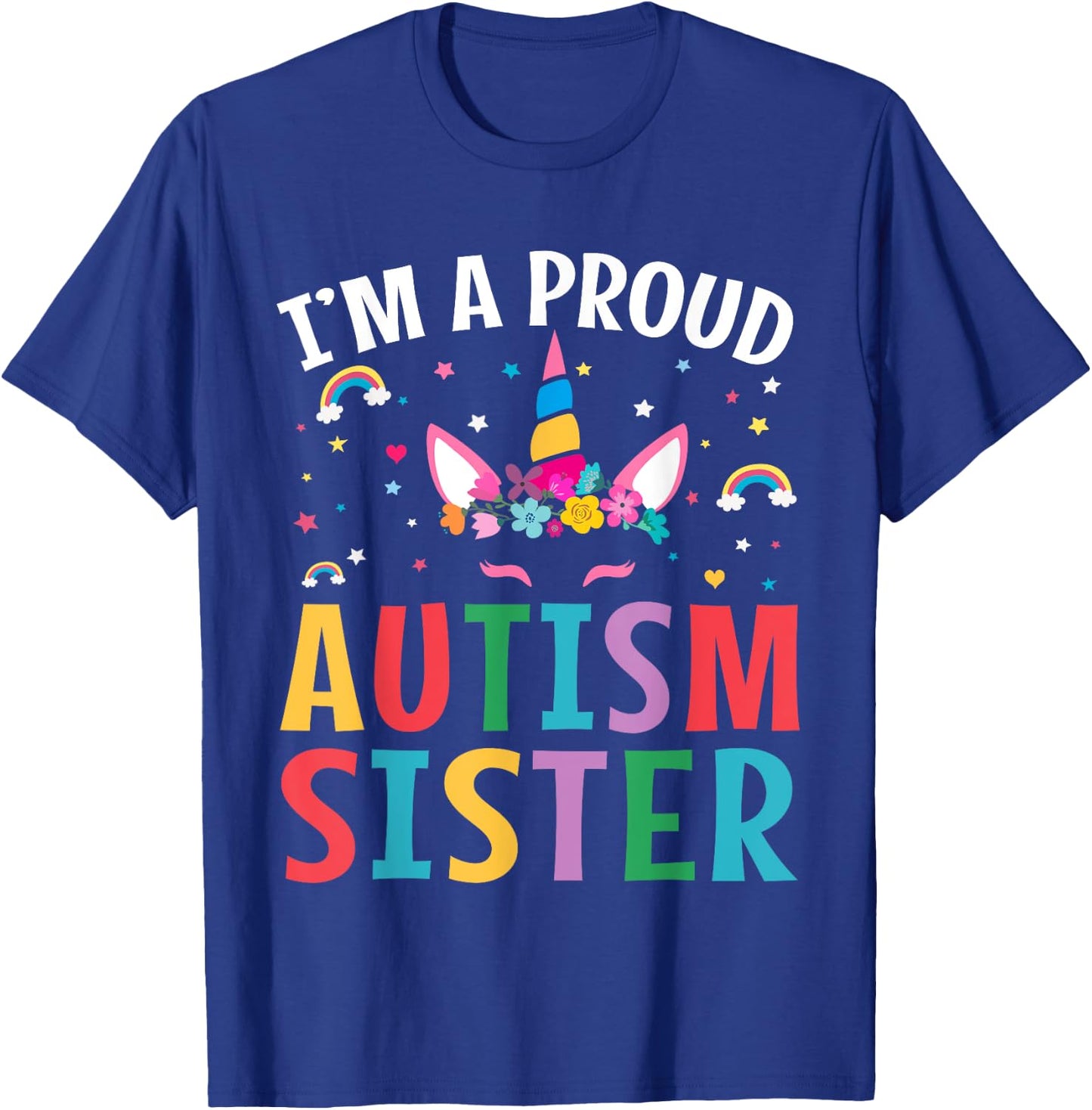 I'm A Proud Autism Sister Autism Awareness Unicorn Autism T-Shirt - T-Shirt | Royal