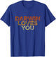 Darwin Loves You - Vintage Pro Science Atheist Anti Religion T-Shirt - T-Shirt | Royal