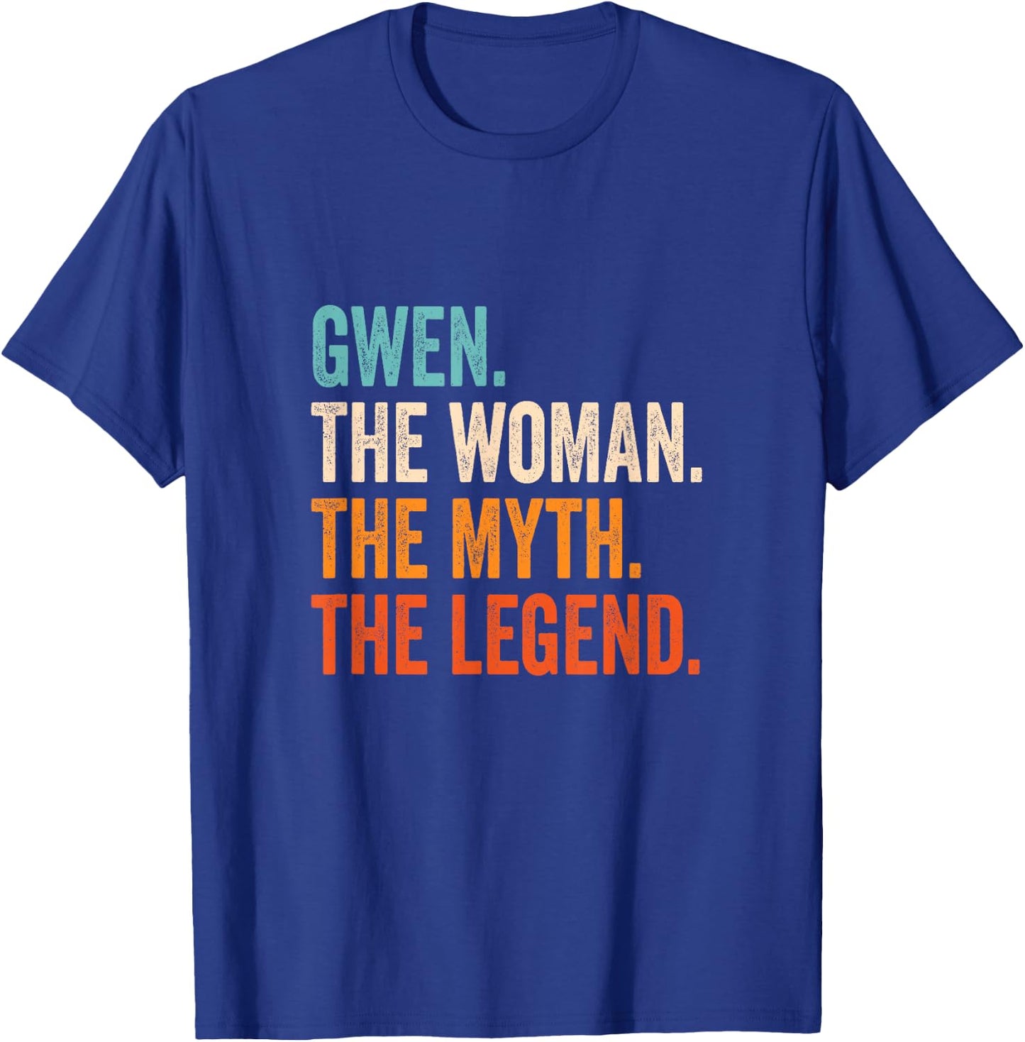 Gwen The Woman The Myth The Legend First Name Gwen T-Shirt - T-Shirt | Royal