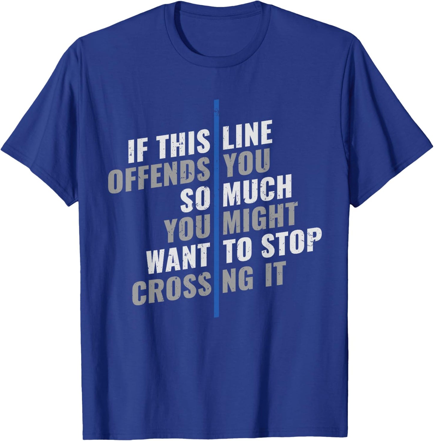 If This Line Offends You Police Officer Cop Back The Blue T-Shirt - T-Shirt | Royal