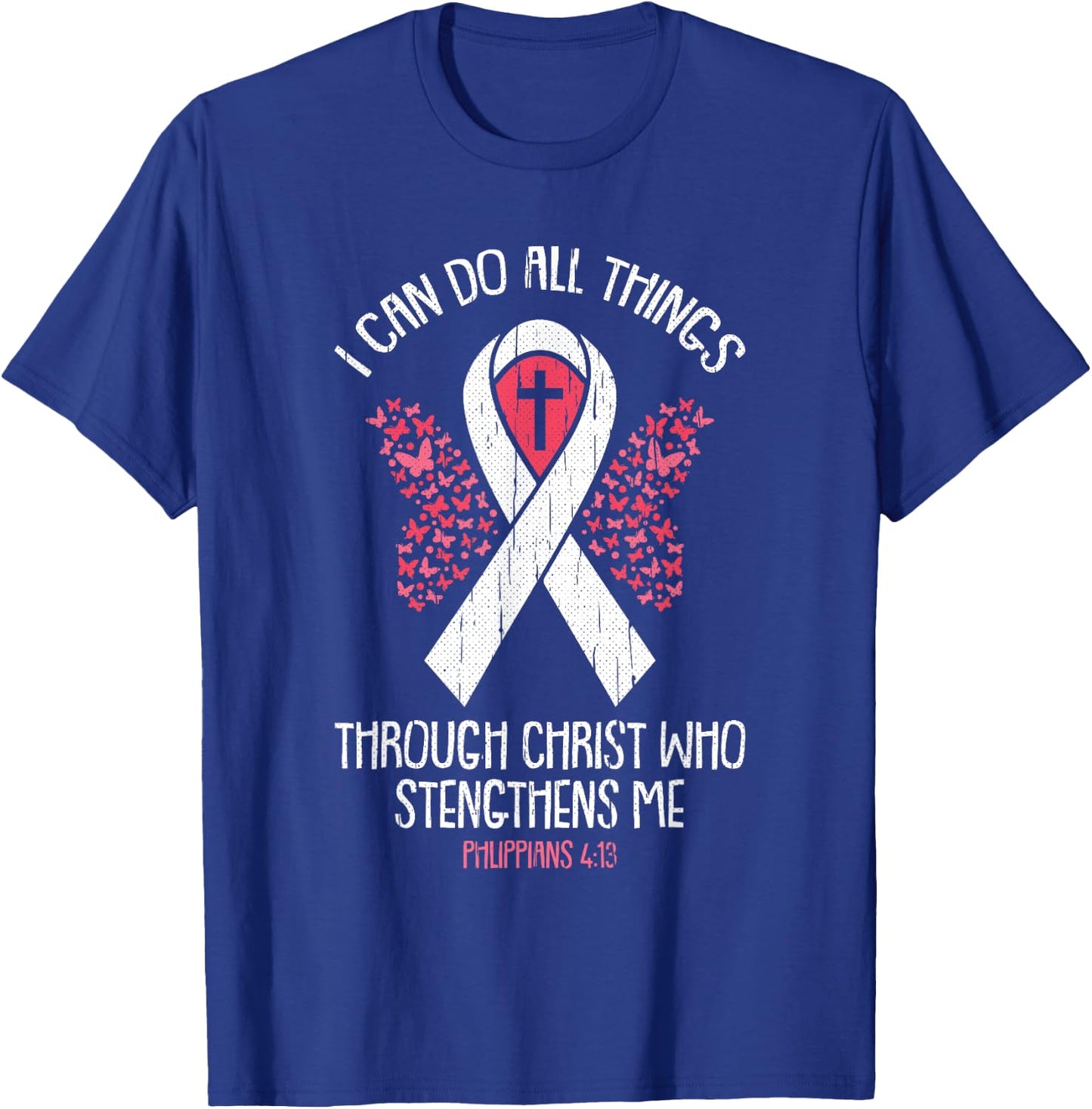 I Can Do All Things Through Christ Breast Cancer Awareness T-Shirt - T-Shirt | Royal