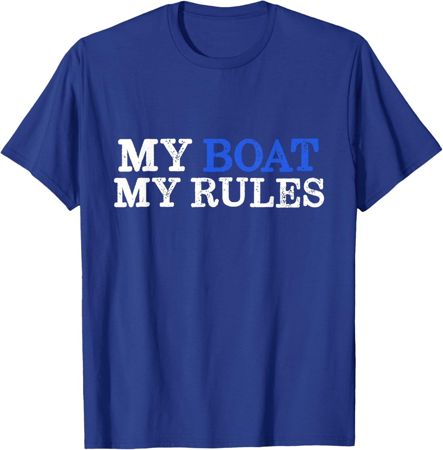 My Boat My Rules Design for Captains, Sailors, Boat Owners T-Shirt - T-Shirt | Royal