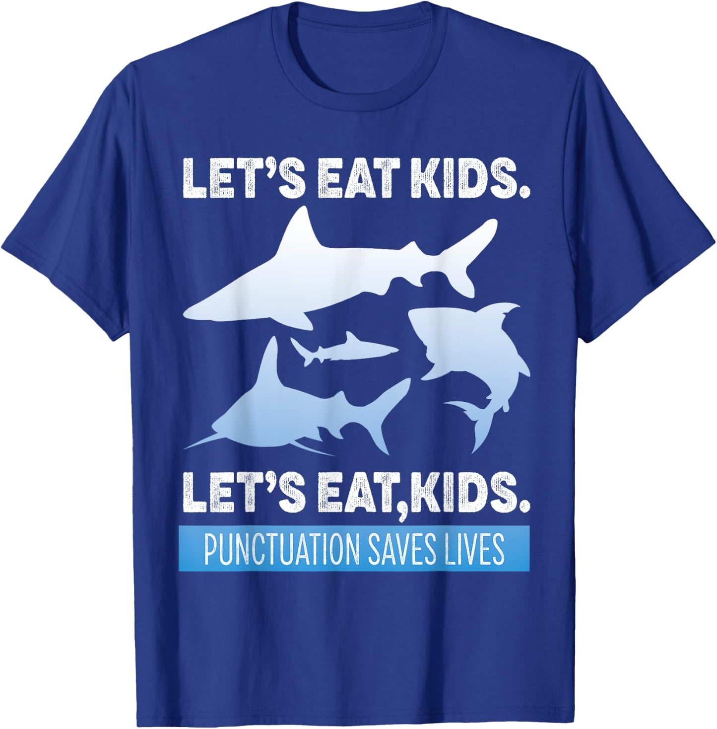 Grammar Shirt Teacher Kids Shark Punctuation Saves Lives T-Shirt - T-Shirt | Royal