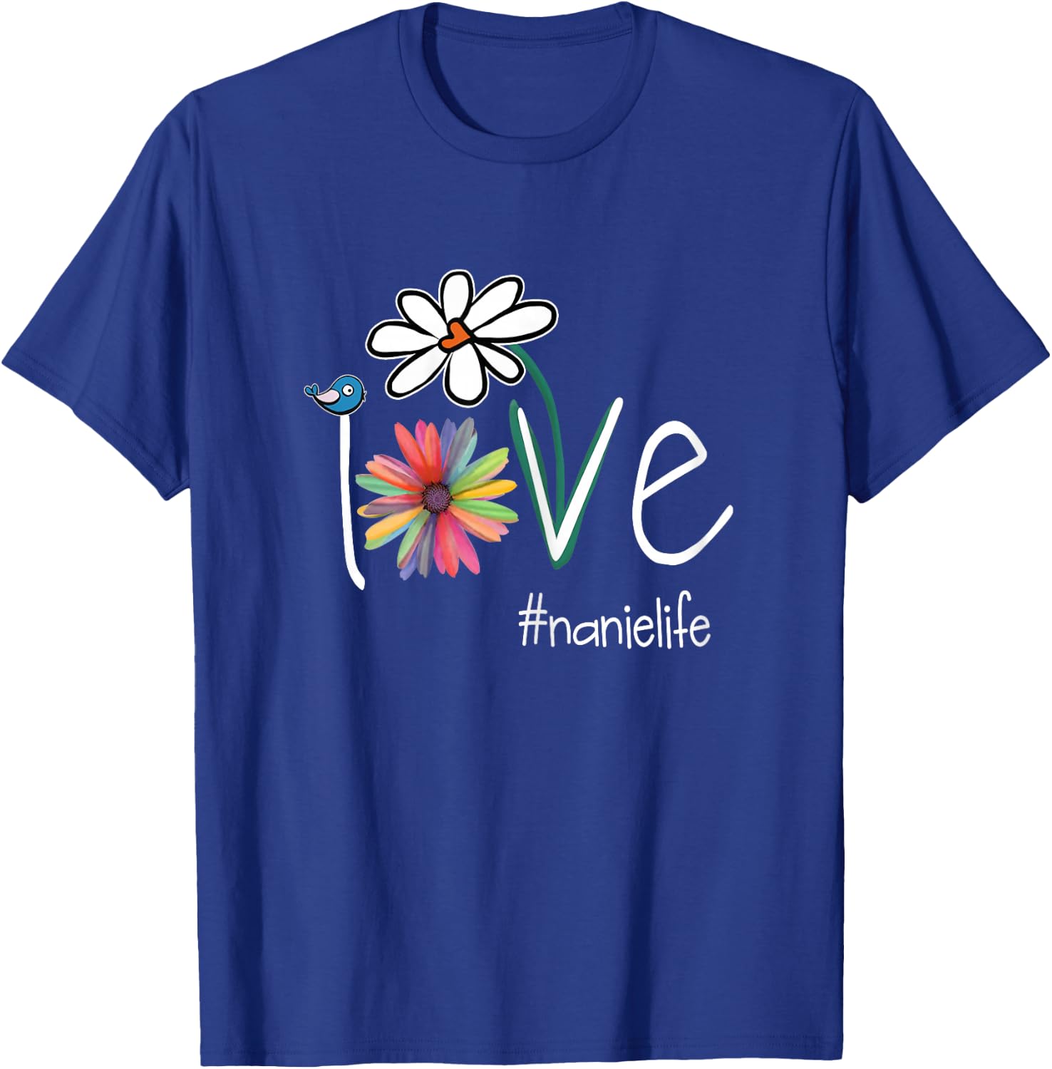 Love Nanie Life - Art Flower Color T-Shirt - T-Shirt | Royal