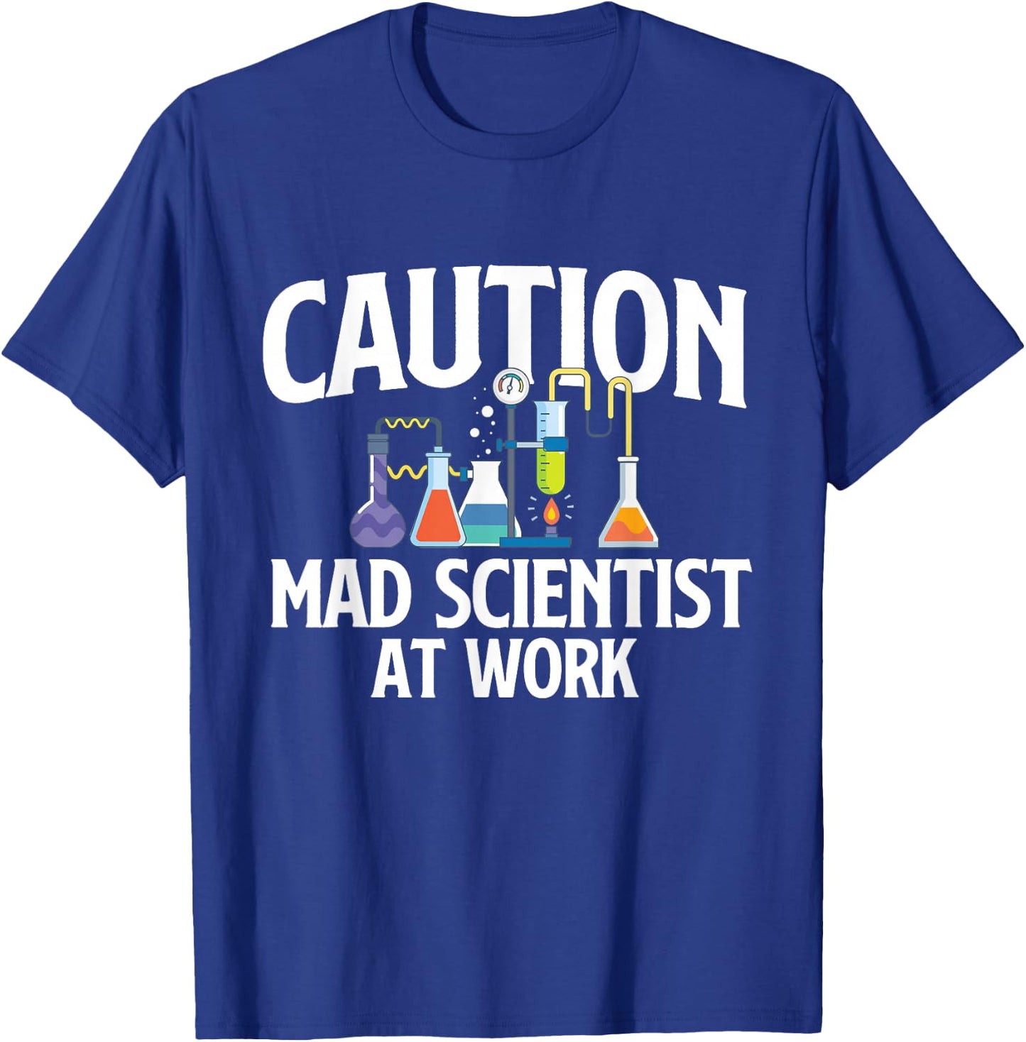 Caution Mad Scientist At Work - Science Fan Biology Lover T-Shirt - T-Shirt | Royal