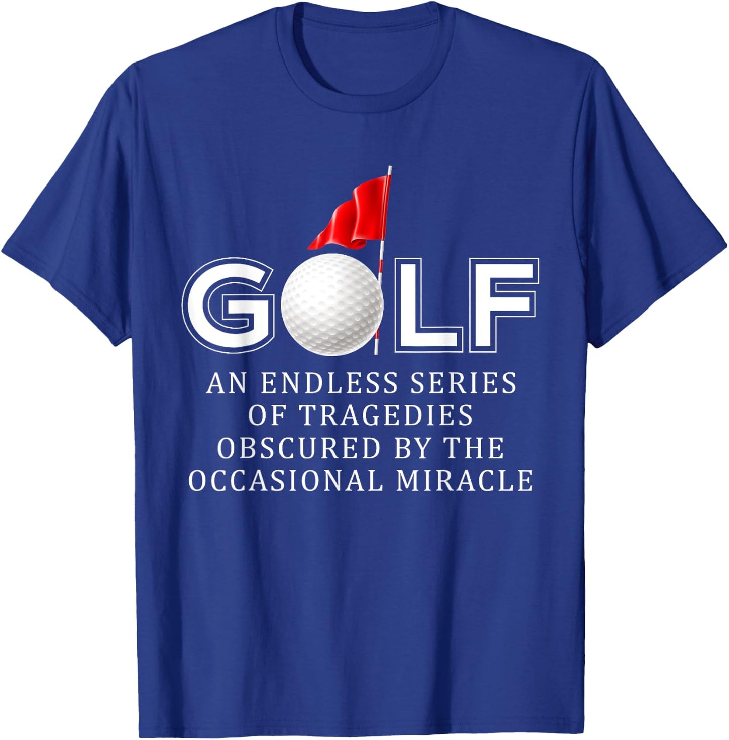 Golf Funny Golfers Golfing Sport T-Shirt - T-Shirt | Royal