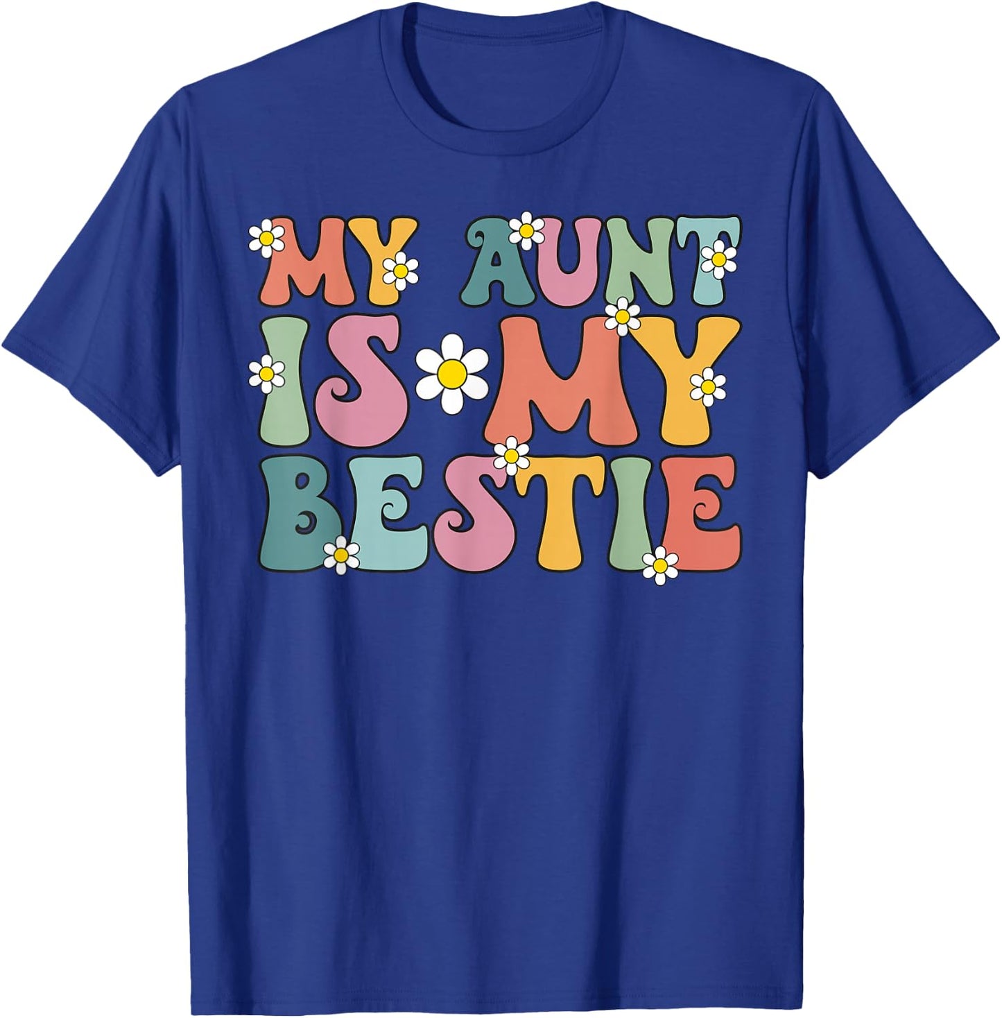 Groovy My Aunt is My Bestie Aunt And niece Matching T-Shirt - T-Shirt | Royal