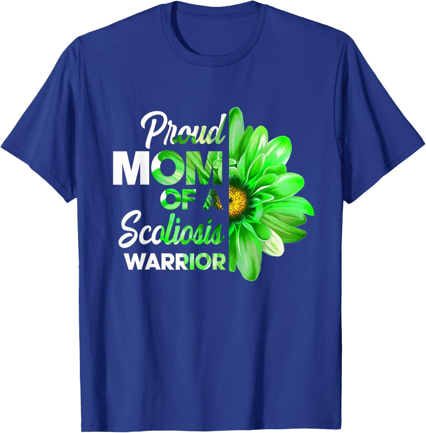Proud Mom Of A Scoliosis Warrior Green Ribbon Awareness T-Shirt - T-Shirt | Royal