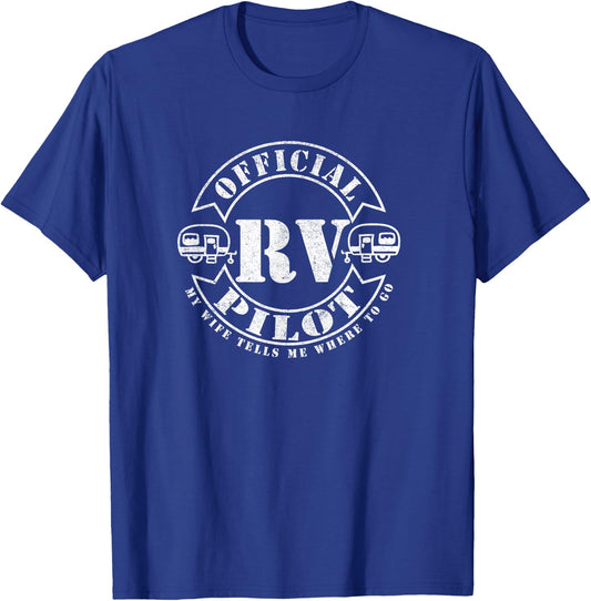 RV Pilot Travel Trailer RV Travel Camping Retirement Wander T-Shirt - T-Shirt | Royal
