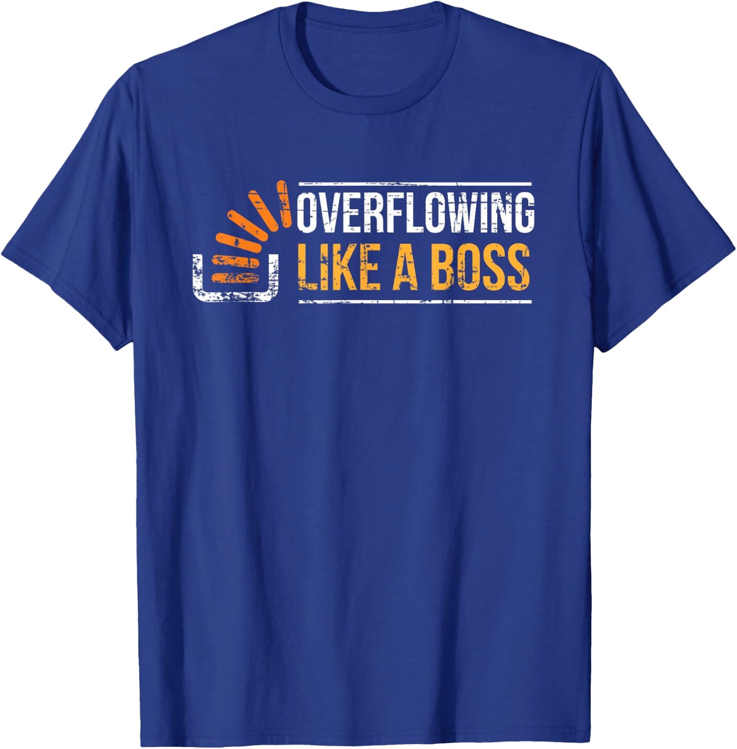 Stackoverflow Overflowing like a boss Stack Overflow T-Shirt - T-Shirt | Royal