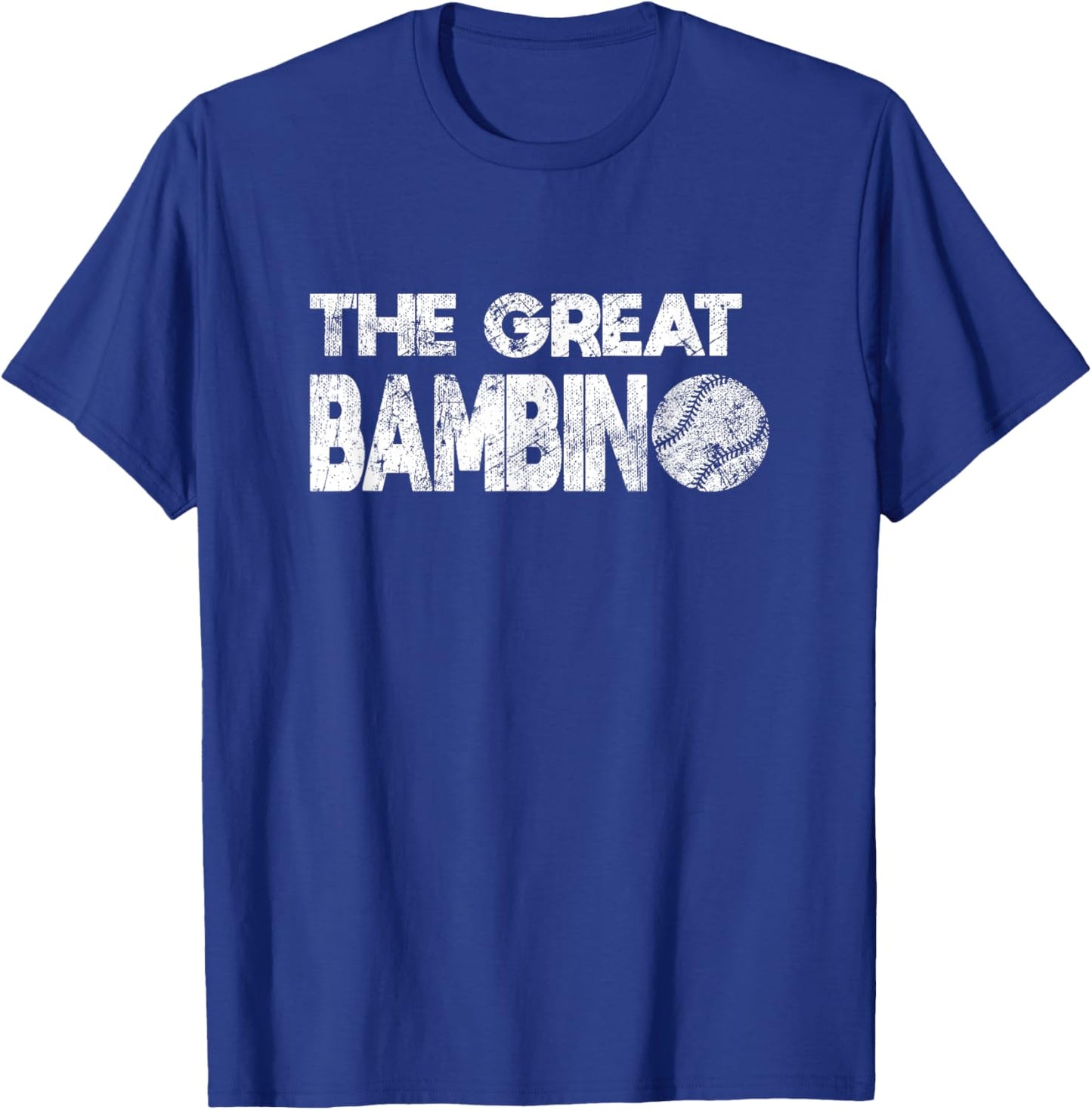 The Great Bambino Simple Baseball Legend Design Distressed T-Shirt - T-Shirt | Royal