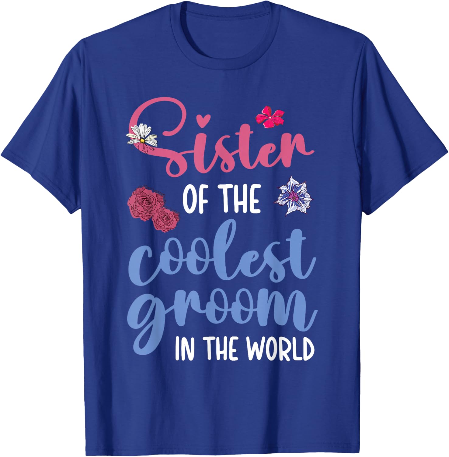 Sister Of The Coolest Groom Sister Of The Groom T-Shirt - T-Shirt | Royal