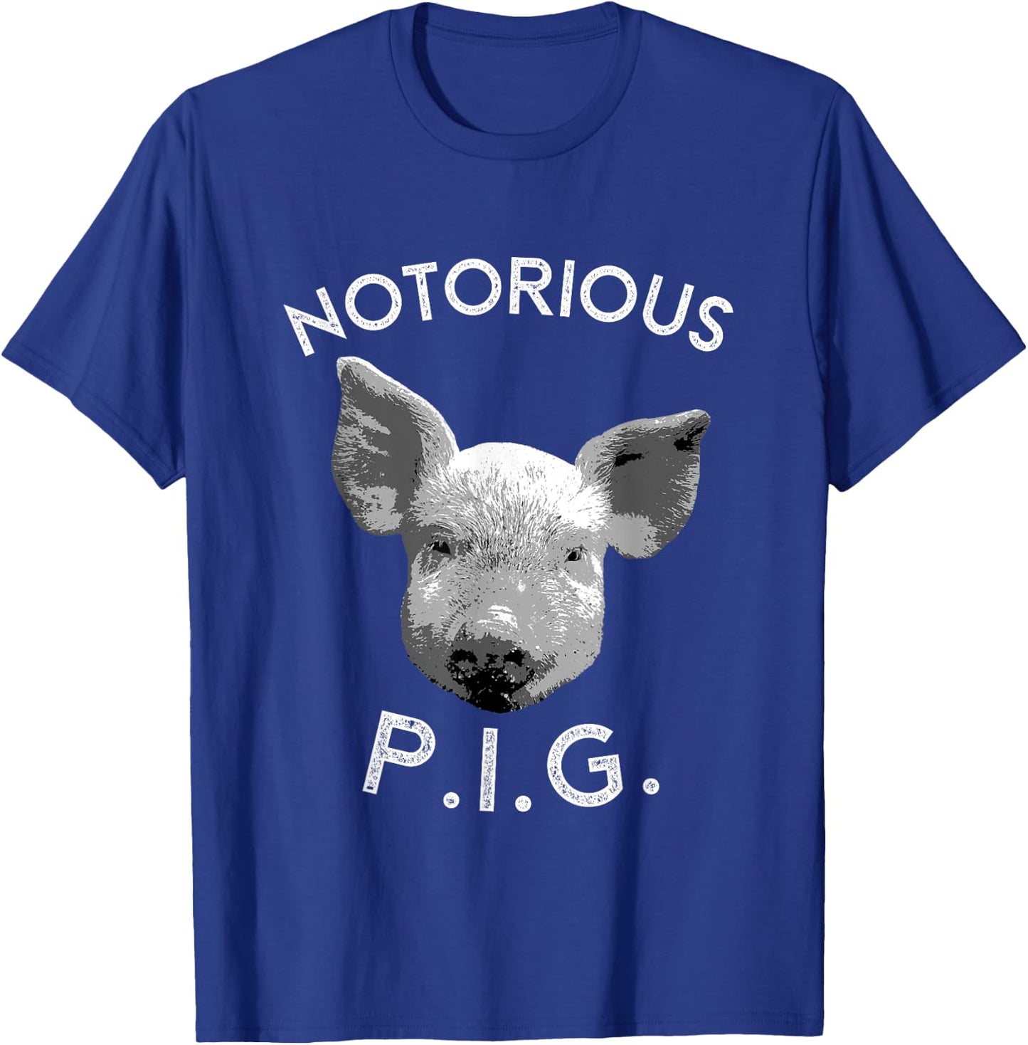 Notorious PIG Funny Pet Pig Lover Cute Farmer Gift T-Shirt - T-Shirt | Royal