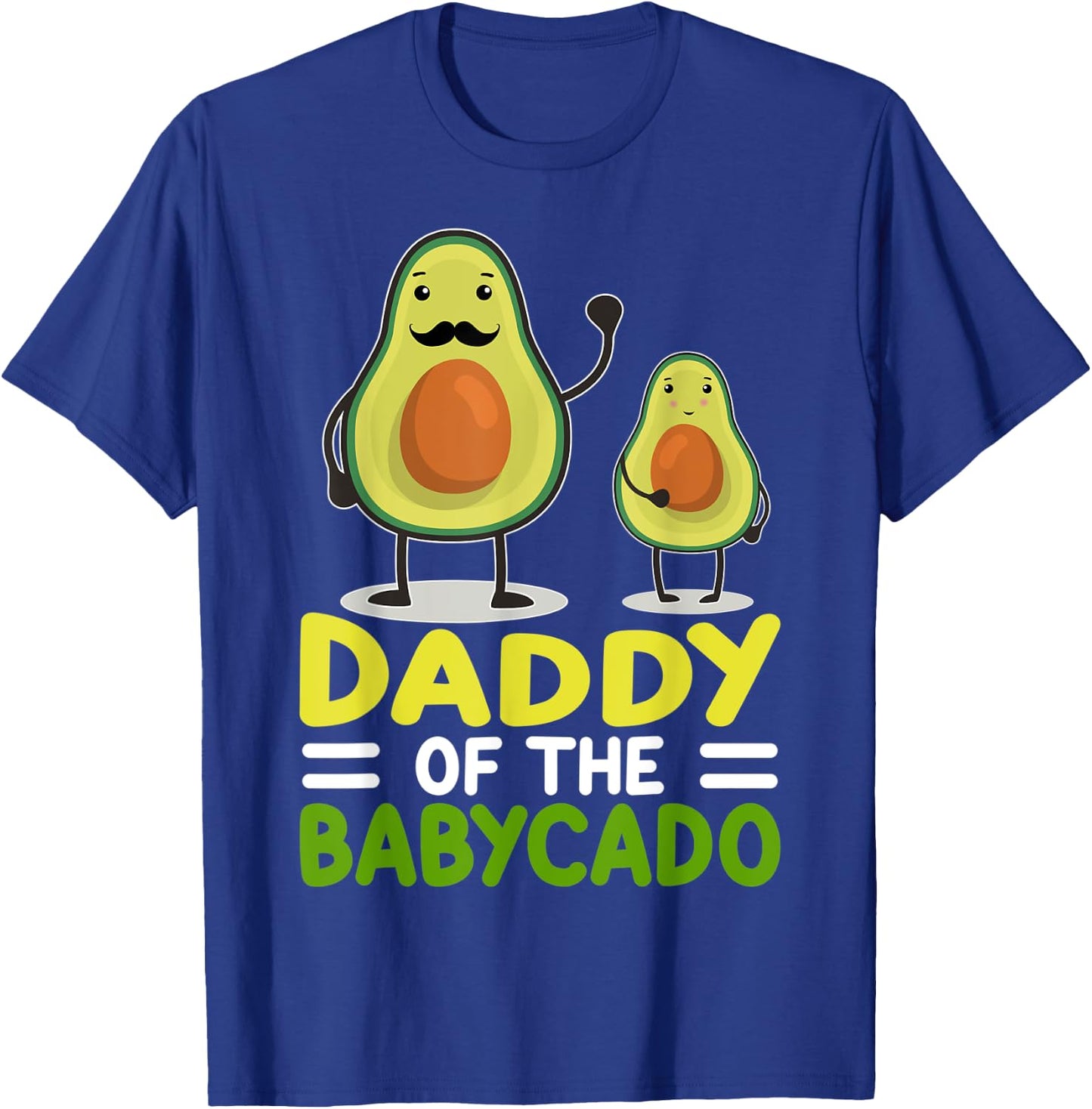 Avocado Dad Funny Daddy Of The Babycado Father's Day T-Shirt - T-Shirt | Royal
