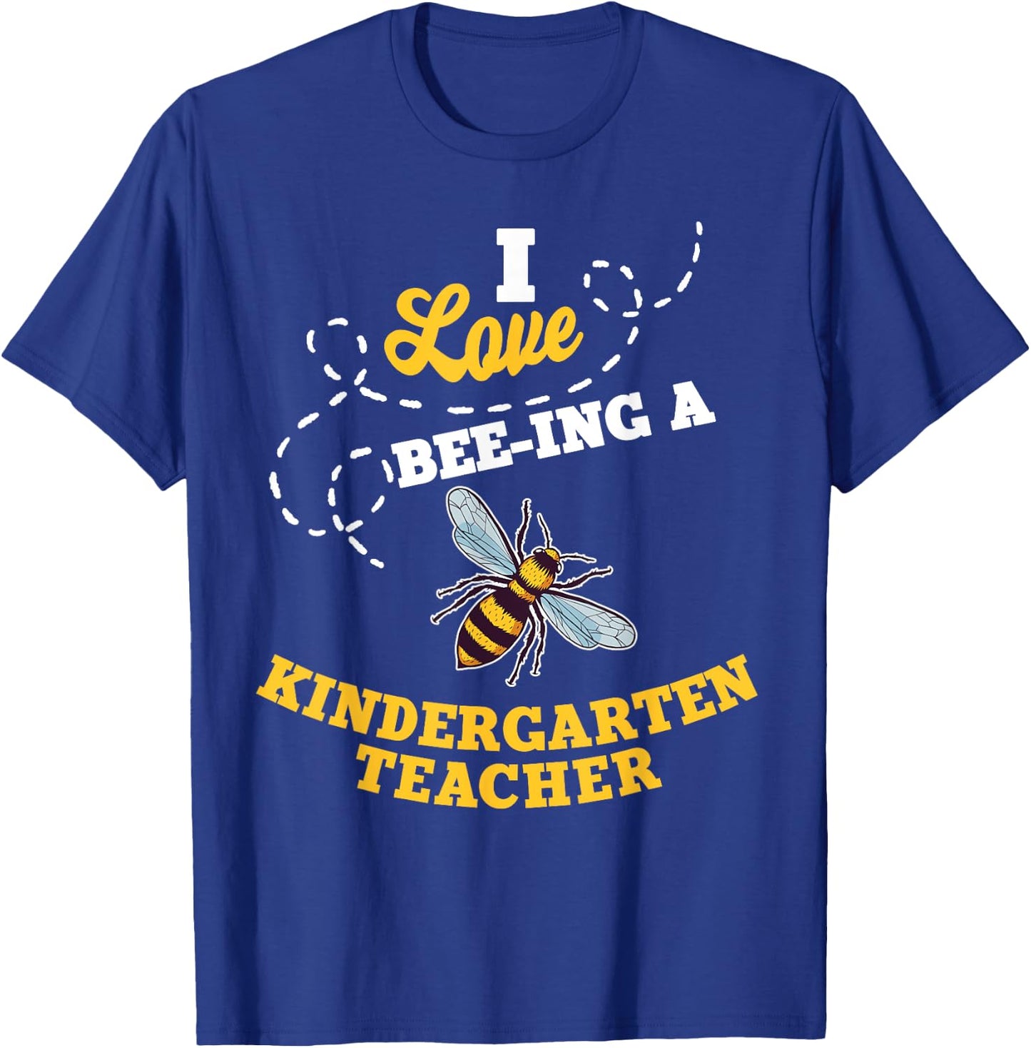 I Love Bee-Ing A Kindergarten Teacher Honey Bee Job T-Shirt - T-Shirt | Royal
