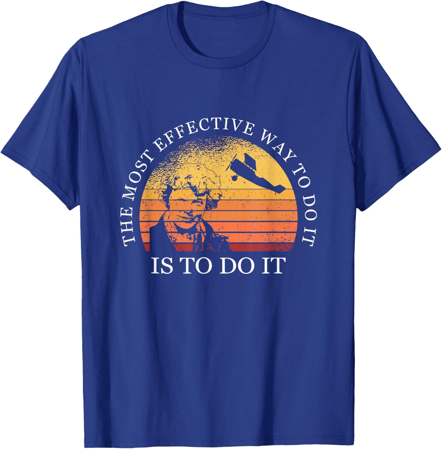 The most effective way to do it is to do it Earhart Day T-Shirt - T-Shirt | Royal